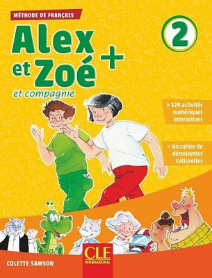 Alex et Zoe - ниво 2 (A1): Учебник по френски език за 3. и 4. клас : Nouvelle edition