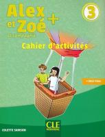 Alex et Zoe - ниво 3 (A2): Учебна тетрадка по френски език за 4. клас Nouvelle edition