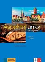Aspekte junior fur Bulgarien - ниво B1: Учебник по немски език за 10. клас