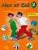 Alex et Zoe - ниво 2 (A1): Учебник по френски език за 3. и 4. клас : Nouvelle edition