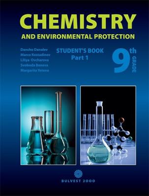 Chemistry and Environmental Protection for 9. grade - part 1 Учебник по химия и опазване на околната среда на английски език за 9. клас - част 1