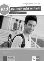Deutsch echt einfach fur Bulgarien - ниво B1.1: Учебна тетрадка по немски език за 11. и 12. клас + CD