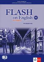 Flash on English for Bulgaria - ниво A2: Учебна тетрадка  по английски език за 8 клас