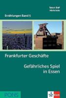Erzählungen Band 5 - ниво A2/B1: Frankfurter Geschäfte. Gefährliches Spiel in Essen + 2 CD