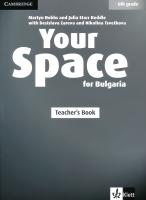 Your Space for Bulgaria - ниво A1 - A2: Книга за учителя по английски език за 6. клас + 4 CDs