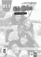 Club @dos Pour la Bulgarie - ниво B1.1: Книга за учителя по френски език за 8. клас + CD