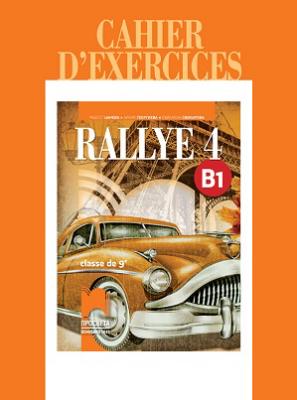 Rallye 4 - B1: Тетрадка по френски език за 9. клас