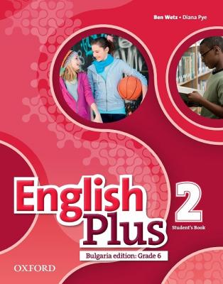 English Plus - ниво 2: Учебник по английски език за 6. клас Bulgaria Edition
