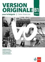 Version Originale pour la Bulgarie - ниво B1: Учебна тетрадка по френски език за 10. клас + CD