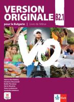Version Originale pour la Bulgarie - ниво B2.1: Учебник по френски език за 11. и 12. клас