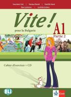 Vite! Pour la Bulgarie - A1: Учебна тетрадка за 10. клас по френски език + CD