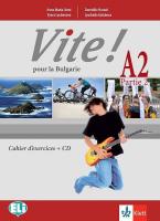 Vite! Pour la Bulgarie - ниво А2: Учебна тетрадка по френски език за 12. клас + CD